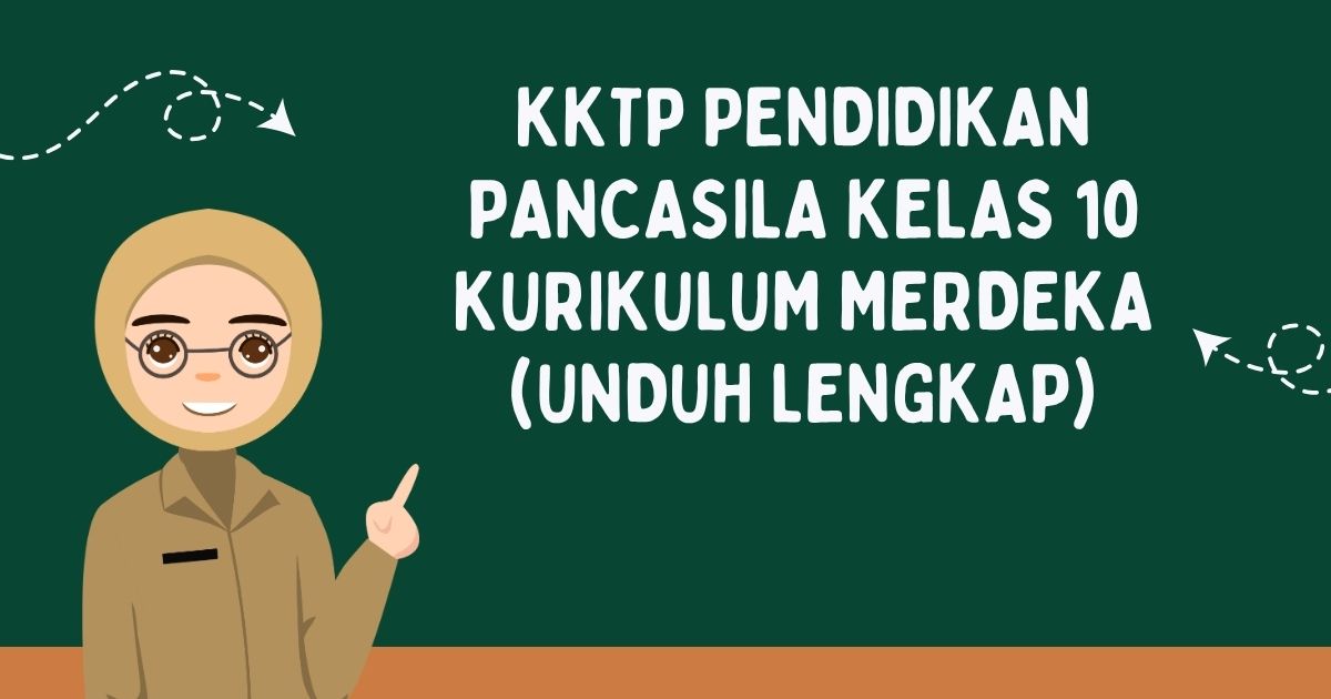 KKTP Pendidikan Pancasila Kelas 10 Kurikulum Merdeka (Unduh Lengkap)