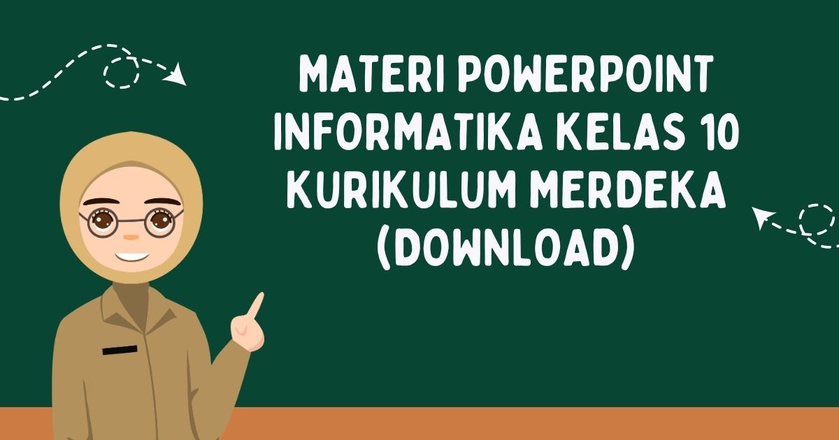 Materi PowerPoint Informatika Kelas 10 Kurikulum Merdeka (Download)